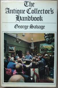 The Antique & Collectors Handbook by George Savage
- Hardcover
- 1978
- from Raffles Bookstore (SKU: Gr22.4)