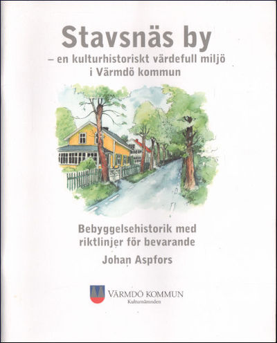 STAVSNÄS BY - en kulturhistoriskt värdefull miljö…