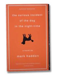 The Curious Incident of the Dog in the Night-Time by Haddon, Mark - 2004