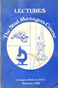 cover of LECTURES GIVEN AT THE STUD MANAGERS COURSE Lexington, Kentucky November, 1970