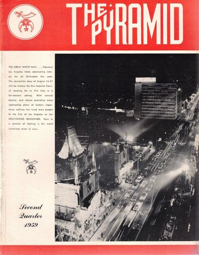 The Pyramid: The Official Organ of the Imperial Council Ancient Egyptian Arabic Order Nobles of the Mystic Shrine of North and South America and Its Jurisdictions Second Quarter 1959