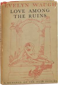 Love Among the Ruins: A Romance of the Near Future