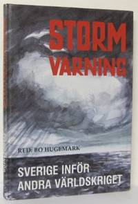 Stormvarning. Sverige inför andra världskriget.