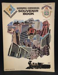 Winnipeg Centennial Souvenir Book by George R Provost - Paperback - from Burton Lysecki Books, ABAC/ILAB (SKU: 152924)