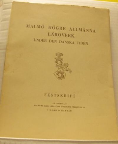 Malmö högre allmänna läroverk under den danska…