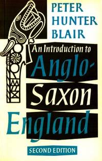 An Introduction to Anglo-Saxon England.