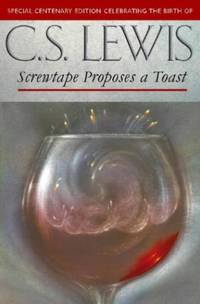 cover of Screwtape Proposes a Toast: And other pieces