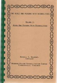 cover of THE BIBLE AND PERSONS WITH DISABILITIES Volume 1: Jesus and Persons with Disabilities