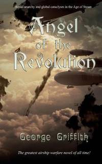 Angel of the Revolution : A Tale of the Coming Terror