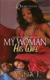 My Woman His Wife by Anna J - 2008-04-09 - from Books Express (SKU: 1933967579)