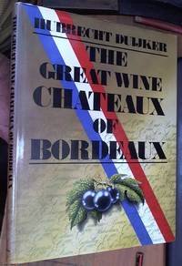 The great wine chÃ¢teaux of Bordeaux