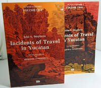 Incidents of Travel in Yucatan (2 Volume Set) by John L. Stephens by John L. Stephens