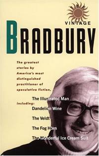 cover of The Vintage Bradbury: The greatest stories by America's most distinguished practioner of speculative fiction
