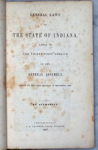 image of General Laws of the State of Indiana, Passed at the Thirty-First Session of the General Assembly, Begun on the First Monday in December, 1846
