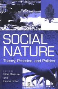 Social Nature: Theory, Practice and Politics