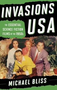 Invasions USA : The Essential Science Fiction Films of the 1950s