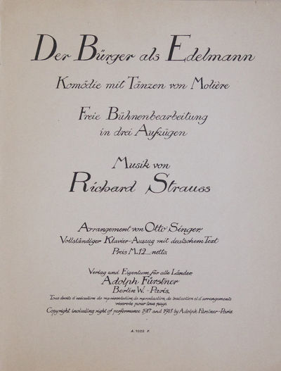 [Op. 60 (iii)]. Der Bürger als Edelmann Komödie mit Tänzen von Molière Freie Bühnenbearbeitung in drei Aufzügen... Arrangement von Otto Singer. Vollständiger Klavier-Auszug mit deutschem Text Preis M. 12._netto. [Piano-vocal score]