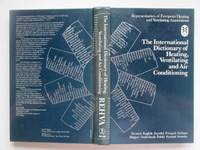 image of The international dictionary of heating, ventilating and air conditioning: Deutsch, Francais, Magyar, Italiano, Nederlands, Polski, Russian, Espanol, Svenska