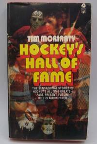 Hockey&#039;s Hall of Fame by Tim Moriarty - 1974