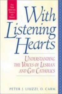 With Listening Hearts : Understanding the Voices of Lesbian and Gay Catholics