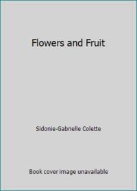 Flowers and Fruit
