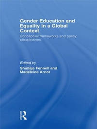 Gender Education and Equality in a Global Context: Conceptual Frameworks and Policy Perspectives