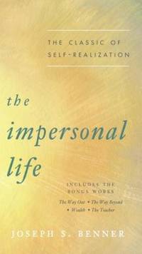 The Impersonal Life : The Classic of Self-Realization