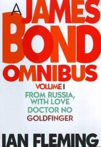 A James Bond Omnibus : From Russia with Love; Dr. No; and Goldfinger
