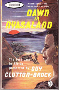 Dawn in Nyasaland by Clutton-Brock, Guy - 1959