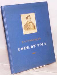 Gore ot uma; komediia v chetyrekh deistviiakh v stikhakh by Griboyedov, Aleksandr Sergeyevich - 1952