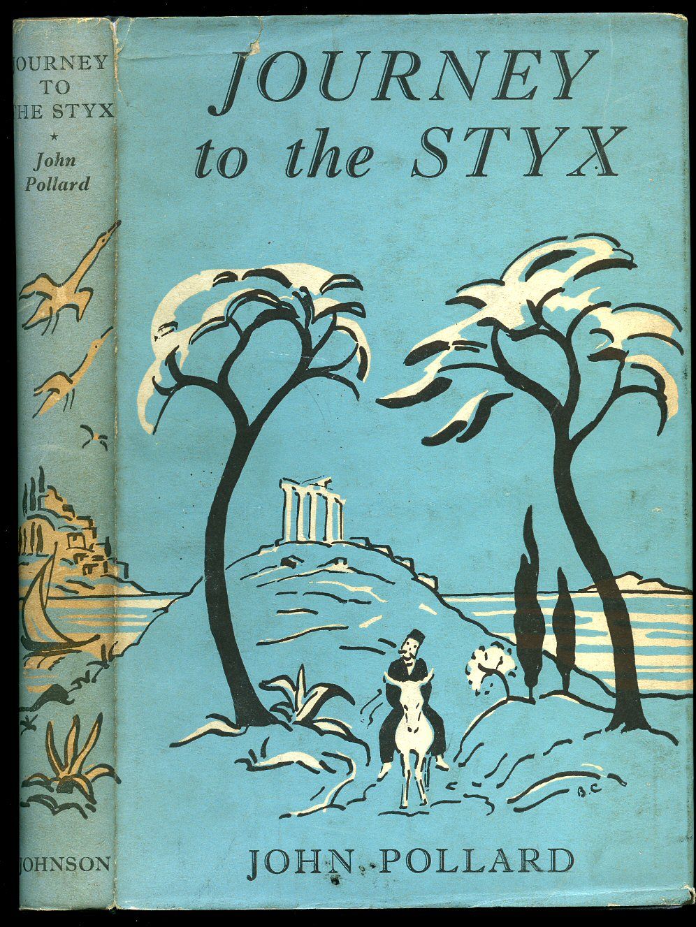 Journey To The Styx By John Pollard First Edition 1955