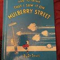 And to Think That I Saw It on Mulberry Street by Dr. Seuss - 1937-01-01