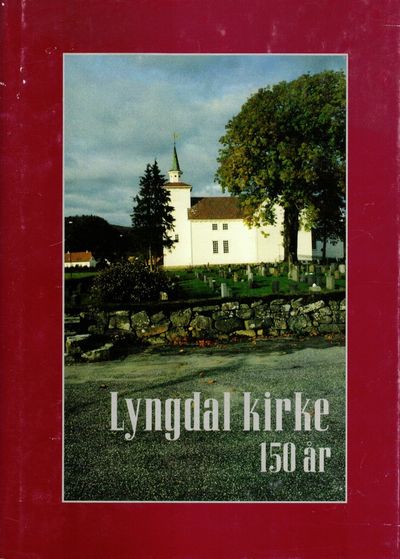 Lyngdal kirke 150 år. 1848 - 1998.