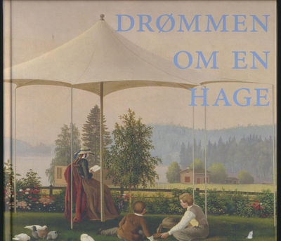 Drømmen om en hage. Nordiske hagemotiver.…
