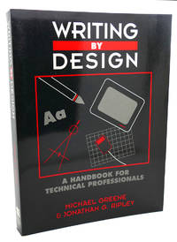 WRITING BY DESIGN : A Handbook for Technical Professionals
