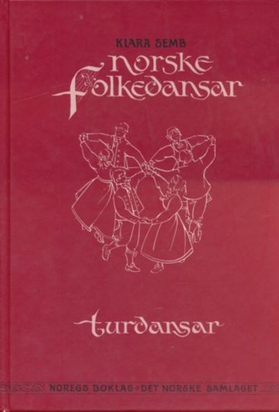Norske folkedansar. Turdansar. Illustrert av Ole…