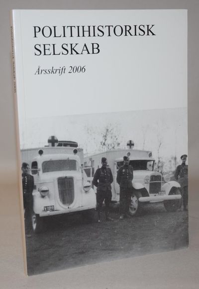 Politihistorisk selskab årsskrift 2006.