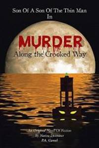 Son of a Son of the Thin Man in: Murder, Along the Crooked Way by P A Gawel - 2018-02-15