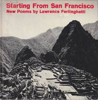 Starting From San Francisco by Ferlinghetti, Lawrence - 1961