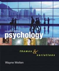 Psychology : Themes and Variations by Weiten - 2006