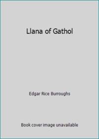 Llana of Gathol by Edgar Rice Burroughs - 1985