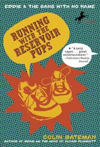 Running with the Reservoir Pups (Eddie and the Gang with No Name)