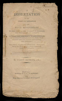 A Dissertation on the Right and Obligation of the Civil Magistrate to Take Care of the Interest Religion, and… by Simon Backus - First Edition - 1804 - from Parigi Books, ABAA/ILAB (SKU: 24462)