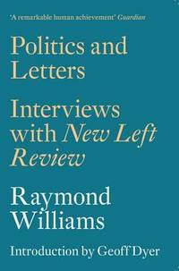 Politics and Letters: Interviews with New Left Review