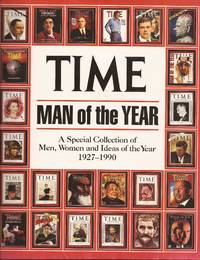 Time Man of the Year A Special Collection of Men, Women and Ideas of the Year 1927-1990