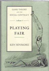 Game Theory and the Social Contract. Vol I: Playing Fair