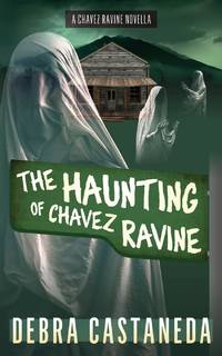 The Haunting of Chavez Ravine