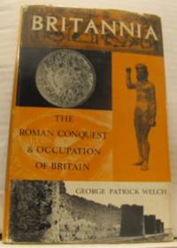 Britannia. The Roman Conquest and Occupation of…
