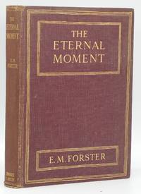 The Eternal Moment and Other Stories by Forster, E.M - 1928