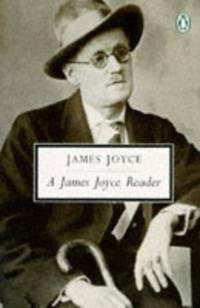 A James Joyce Reader (Penguin Twentieth Century Classics S.) by Joyce, James